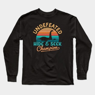 Undefeated Hide and Seek champion Loch Ness Monster Long Sleeve T-Shirt